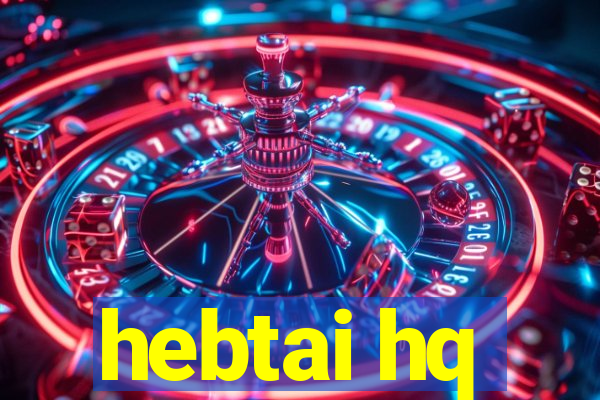 hebtai hq